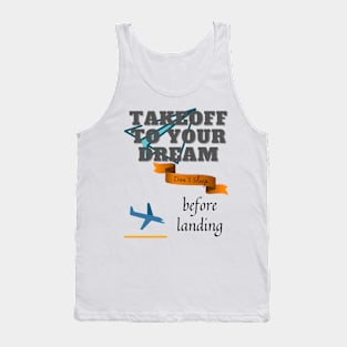 Take to your dream Tank Top